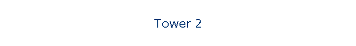 Tower 2
