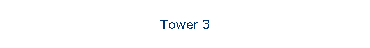 Tower 3