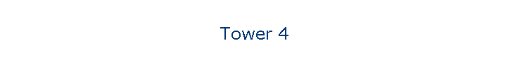 Tower 4
